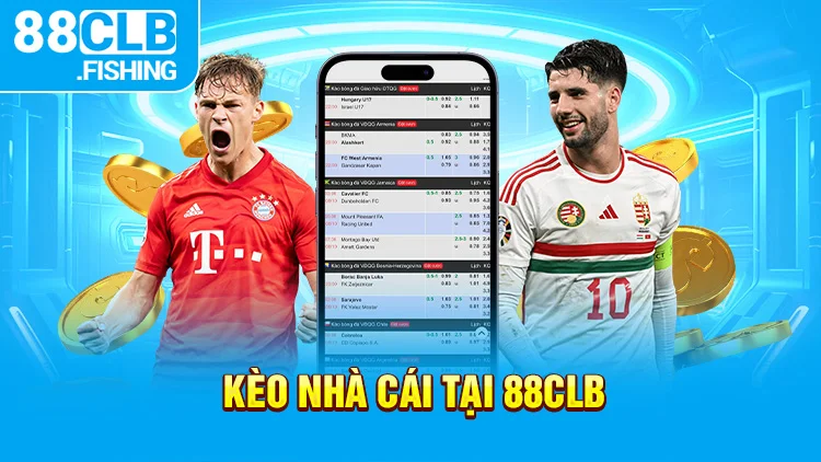 Kèo nhà cái 88Clb với tỉ lệ cược hoa hồng cao