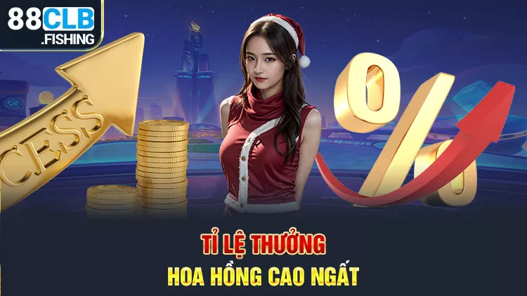 Tỉ lệ thưởng, hoa hồng cao giúp người chơi có cơ hội bắt đầu dễ dàng.