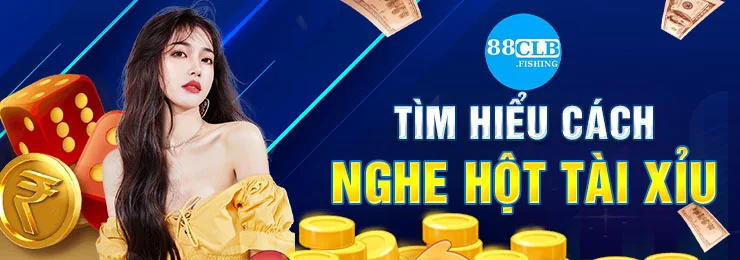 tim-hieu-cach-nghe-hot-tai-xiu